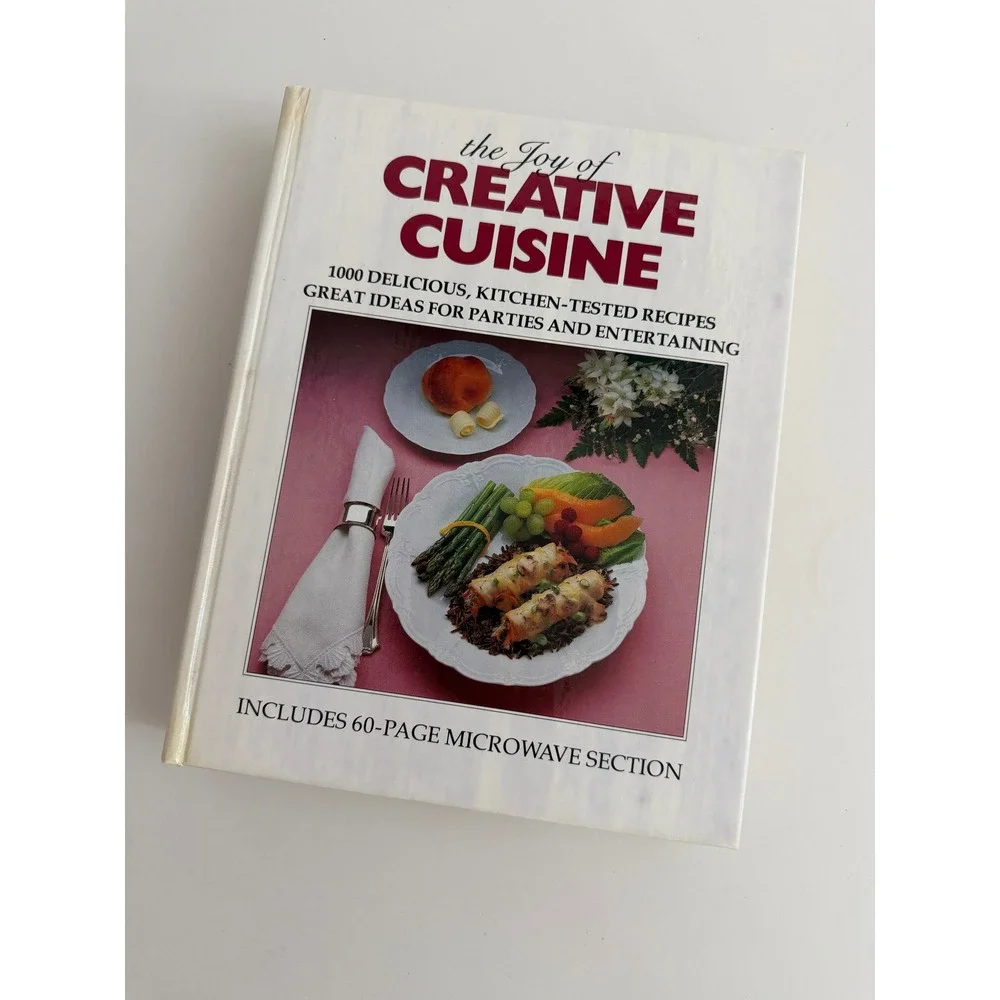 The Joy of Creative Cuisine Cookbook 1000 Recipes Hardcover 1980s Vintage